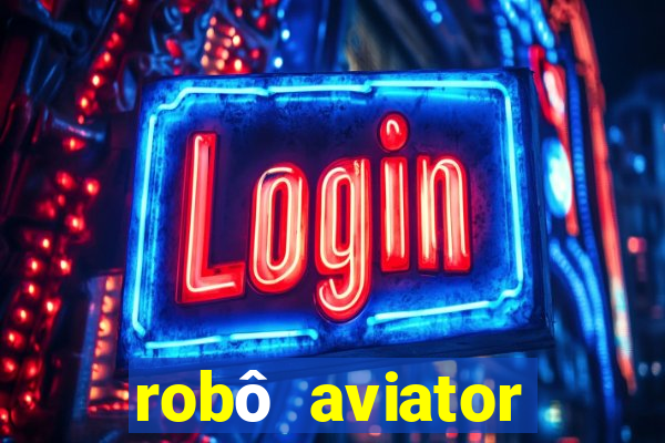 robô aviator grátis whatsapp